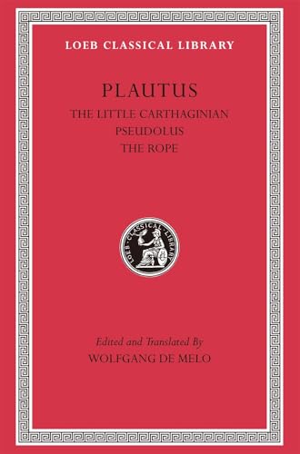 The Little Carthaginian. Pseudolus. The Rope: Volume IV