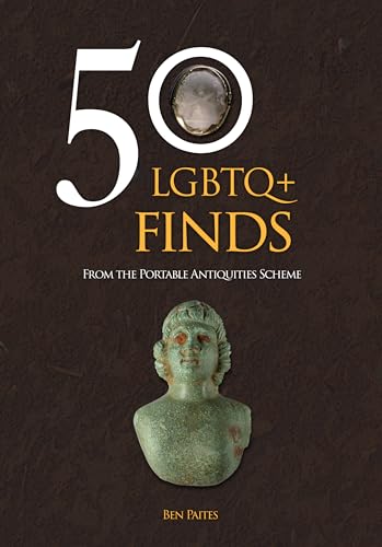 50 LGBTQ+ Finds : From the Portable Antiquities Scheme