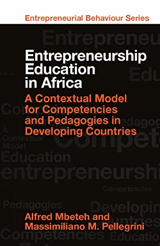 Entrepreneurship Education in Africa: A Contextual Model for Competencies and Pedagogies in Developing Countries