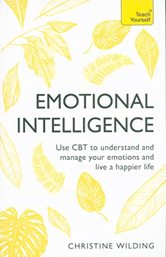 Emotional Intelligence (Teach Yourself)