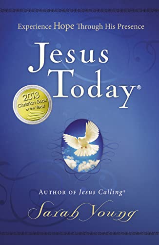 Jesus Today: Experience Hope Through His Presence: Experience Hope Through His Presence (a 150-Day Devotional)