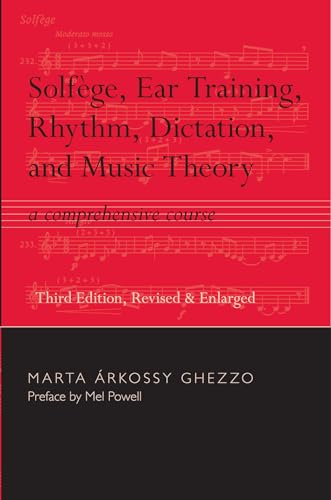 Solfege, Ear Training, Rhythm, Dictation, and Music Theory : A Comprehensive Course