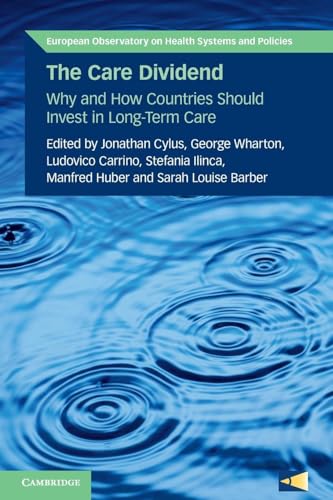 The Care Dividend : Why and How Countries Should Invest in Long-Term Care
