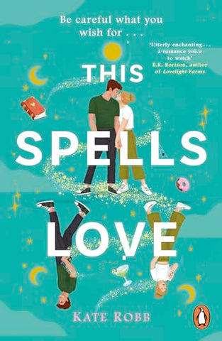 This Spells Love: An utterly spellbinding rom-com for fans of The Dead Romantics and The Do-Over