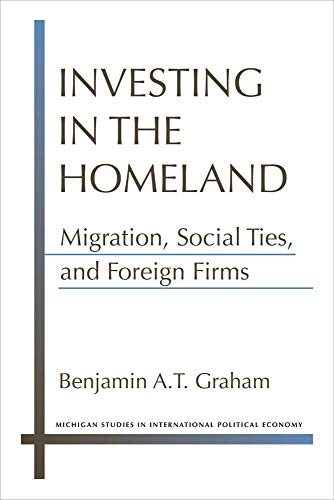 Investing in the Homeland : Migration, Social Ties, and Foreign Firms