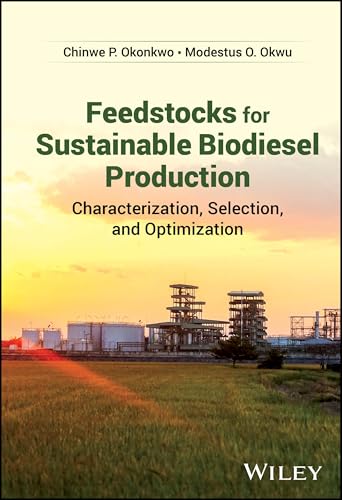 Feedstocks for Sustainable Biodiesel Production : Characterization, Selection, and Optimization