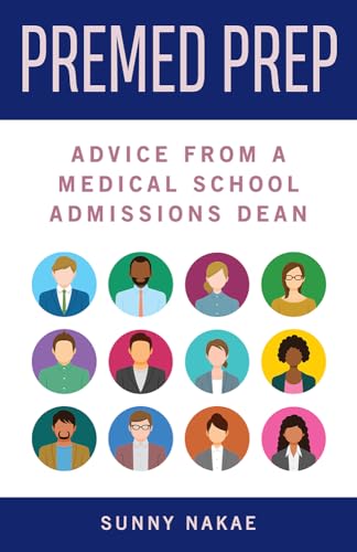 Premed Prep : Advice from a Medical School Admissions Dean