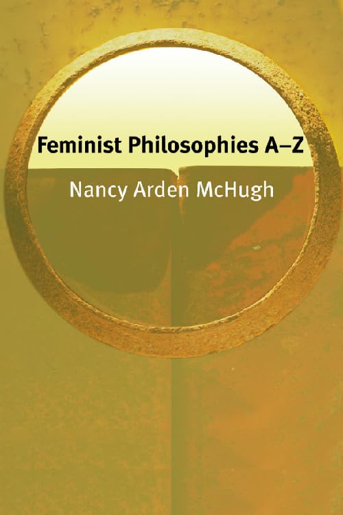 Feminist Philosophies A–Z