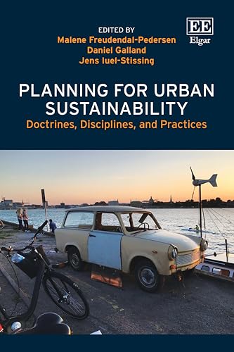 Planning for Urban Sustainability : Doctrines, Disciplines, and Practices