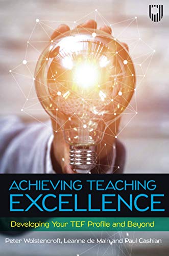 ACHIEVING TEACHING EXCELLENCE: Developing Your TEF Profile and Beyond