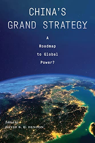 Chinas Grand Strategy: A Roadmap to Global Power?