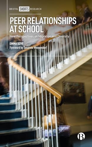Peer Relationships at School : New Perspectives on Migration and Diversity