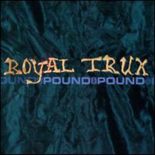 Royal Trux - Pound for Pound [CD]