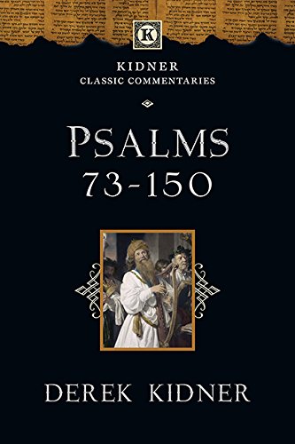 Psalms 73-150 (Kidner Classic Commentaries)