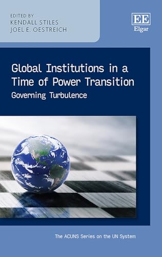 Global Institutions in a Time of Power Transition : Governing Turbulence