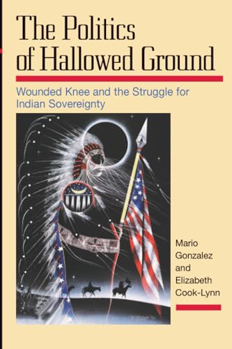 The Politics of Hallowed Ground : Wounded Knee and the Struggle for Indian Sovereignty