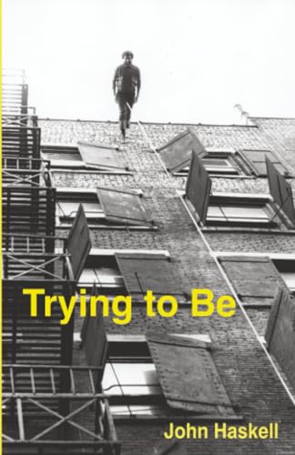 Trying to Be : A Collection