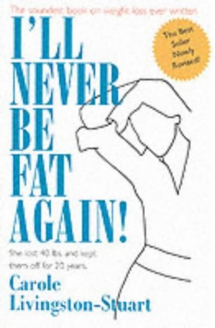 Ill Never be Fat Again