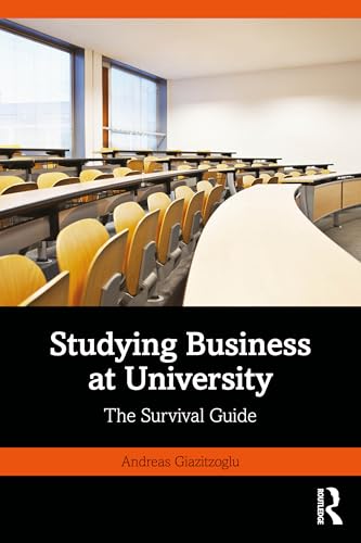 Studying Business at University : The Survival Guide