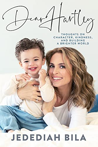 Dear Hartley : Thoughts on Character, Kindness, and Building a Brighter World