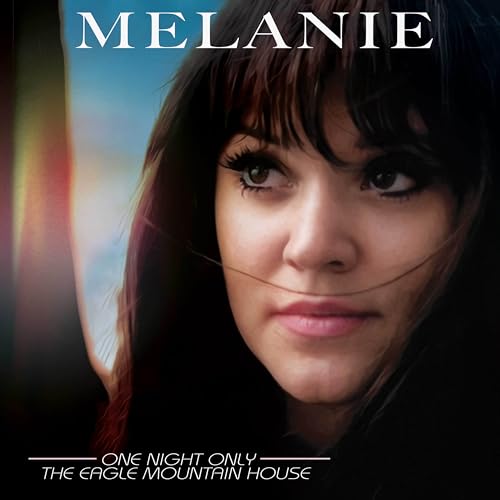 Melanie - One Night Only - The Eagle Mou [CD]