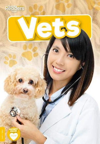 Vets (BookLife Readers) (BookLife Non-Fiction Readers)