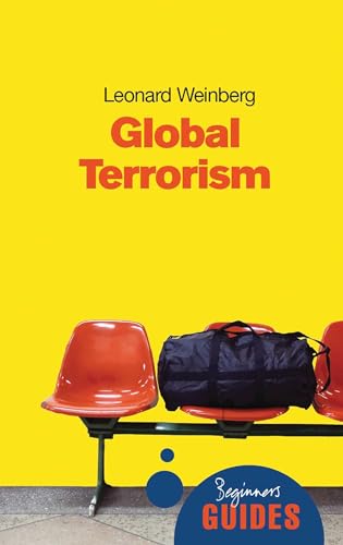 Global Terrorism : A Beginner's Guide