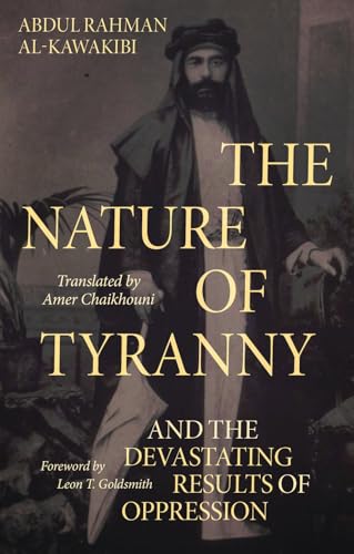 The Nature of Tyranny : And the Devastating Results of Oppression