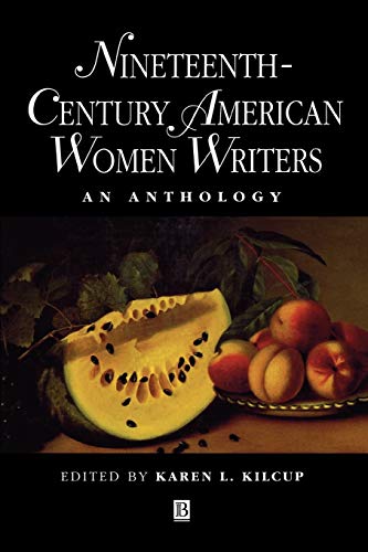 Nineteenth-Century American Women Writers: An Anthology