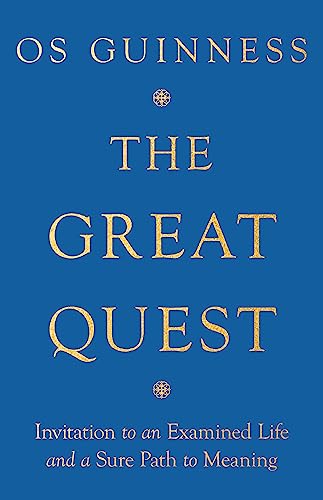 The Great Quest – Invitation to an Examined Life and a Sure Path to Meaning