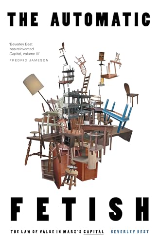 The Automatic Fetish : The Law of Value in Marx's Capital