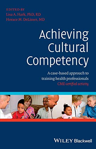 Achieving Cultural Competency: A Case-Based Approach to Training Health  Professionals