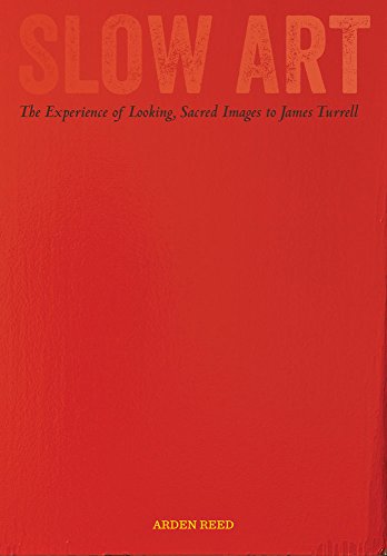 Slow Art: The Experience of Looking