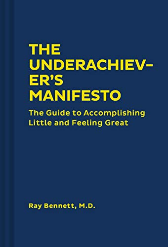 The Underachiever's Manifesto
