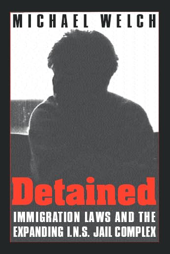 Detained : Immigration Laws & Expanding Ins Jail Complex