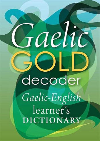 Gaelic Gold Decoder: Gaelic-English Learner's Dictionary: 2