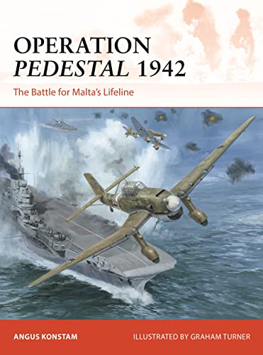 Operation Pedestal 1942: The Battle for Malta’s Lifeline: 394 (Campaign)