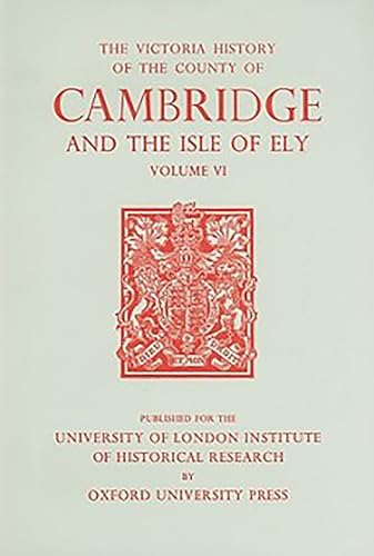 A History of the County of Cambridge and the Isle of Ely: Volume VI