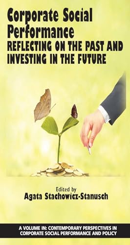 Corporate Social Performance : Reflecting on the Past and Investing in the Future