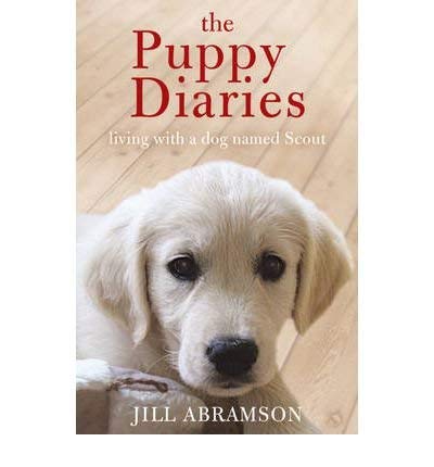 The Puppy Diaries: Living With a Dog Named Scout