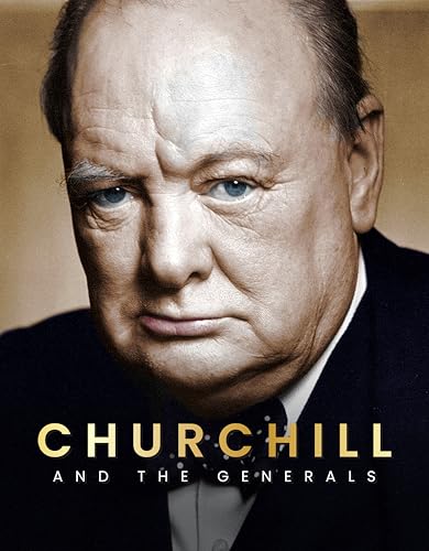 Churchill : And The Generals