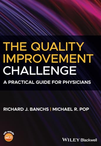 The Quality Improvement Challenge: A Practical Guide