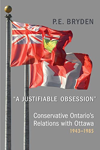 'a Justifiable Obsession' : Conservative Ontario's Relations with Ottawa, 1943-1985