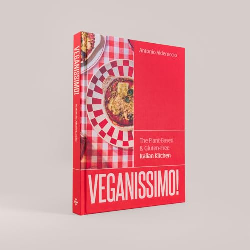 Veganissimo! : The Plant-Based & Gluten-Free Italian Kitchen