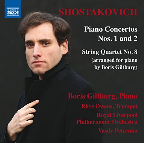 Giltburg/Rlpo/Petrenko - Shostakovich: Piano Concertos Nos. 1 and 2, String Quartets No. 8 (arr. Giltburg) [CD]
