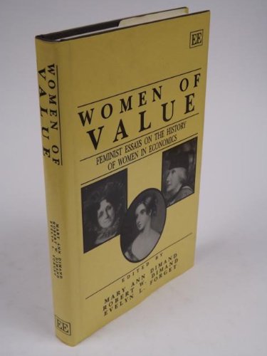 Women of Value: Feminist Essays on the History of Women in Economics