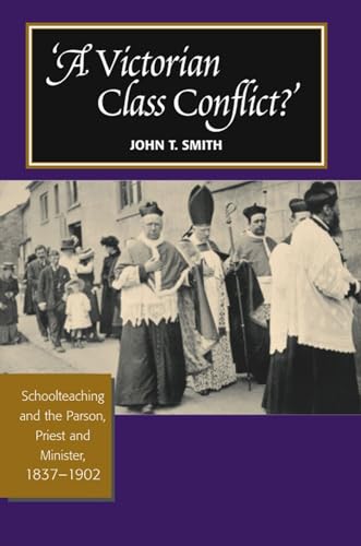 Victorian Class Conflict? : Schoolteaching & the Parson, Priest & Minister, 1837-1902