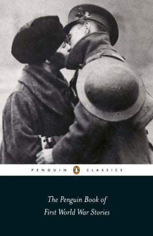 The Penguin Book of First World War Stories (Penguin Classics)