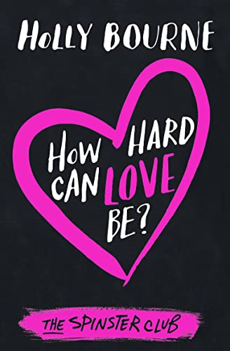 How Hard Can Love Be? (The Spinster Club Series #2)