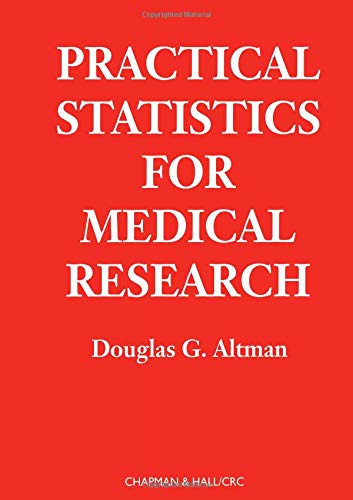Practical Statistics for Medical Research: 12 (Chapman & Hall/CRC Texts in Statistical Science)